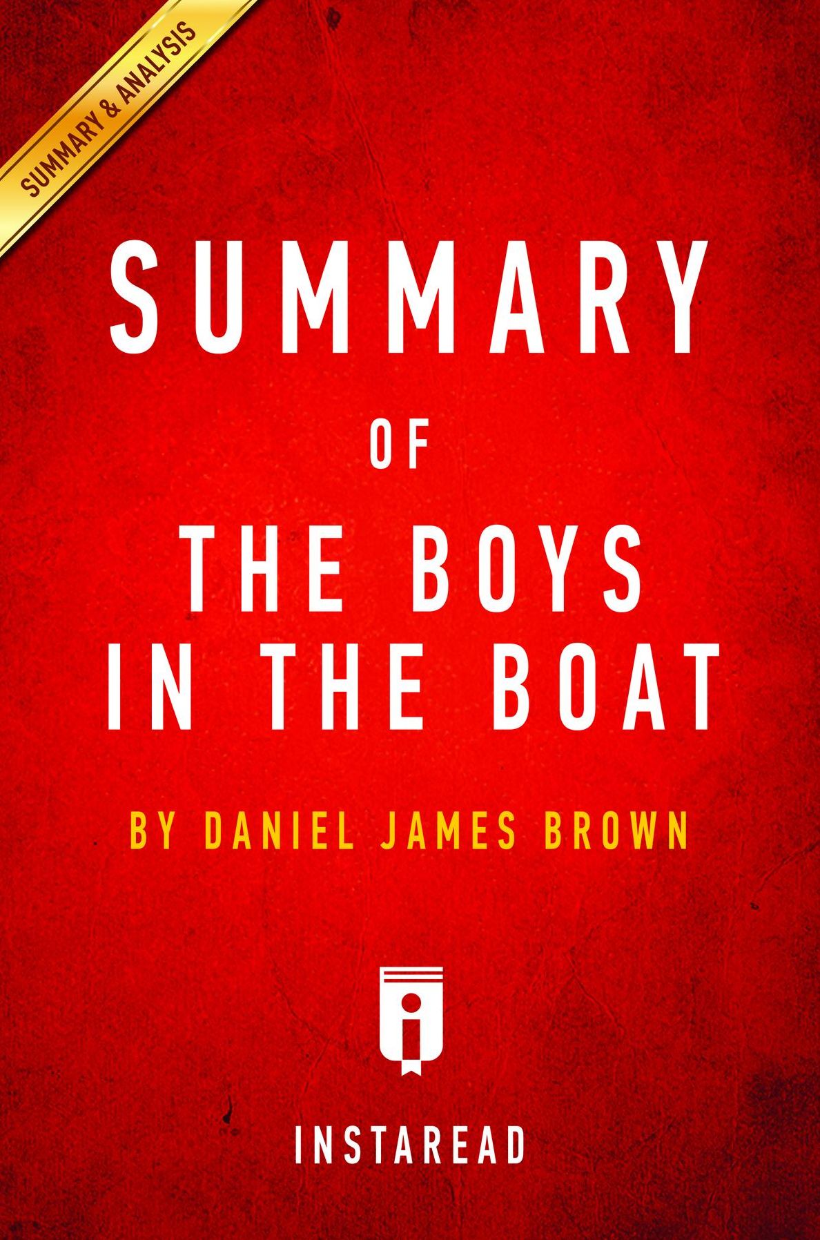 Summary of The Boys in the Boat: by Daniel James Brown Includes Analysis