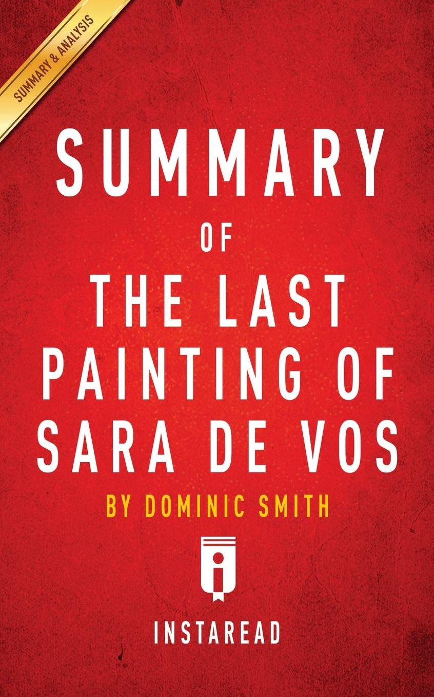 Summary of The Last Painting of Sara de Vos by Dominic Smith Includes Analysis