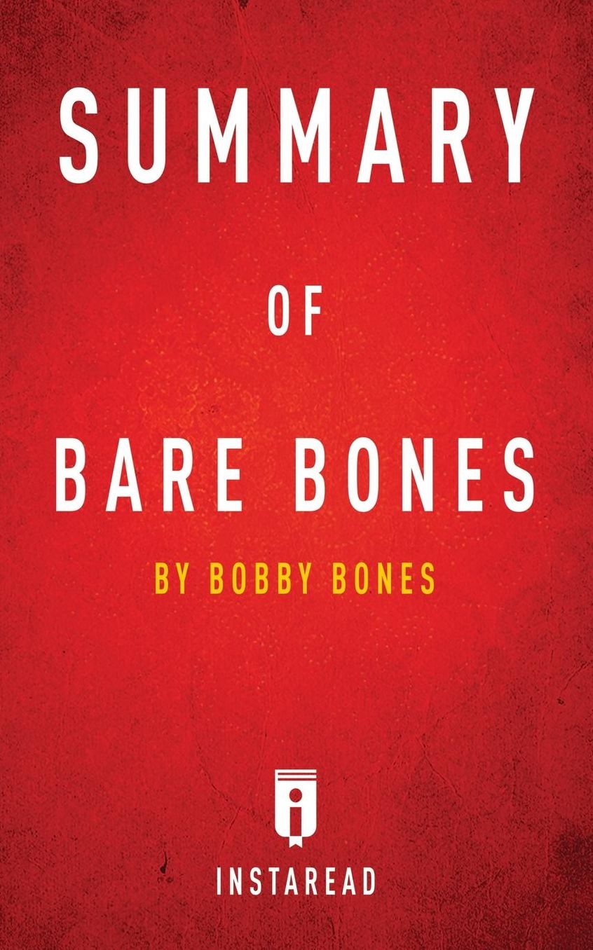 Summary of Bare Bones: by Bobby Bones Includes Analysis
