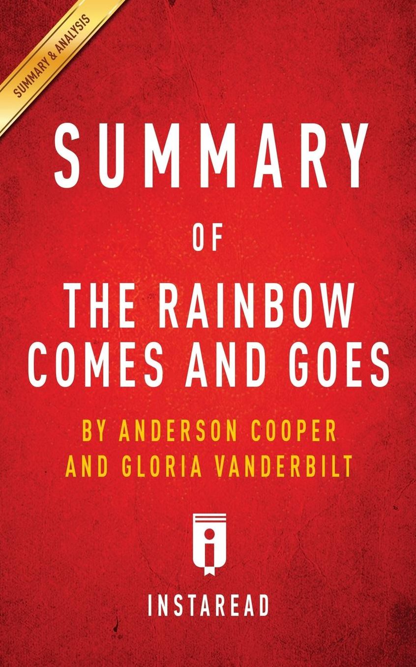 Summary of The Rainbow Comes and Goes by Anderson Cooper and Gloria Vanderbilt Includes Analysis
