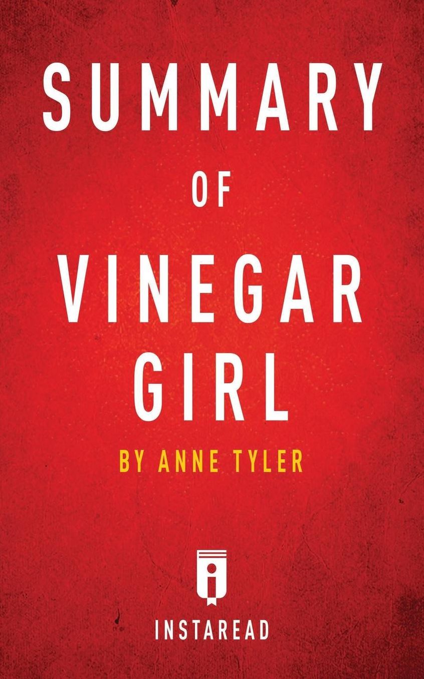 Summary of Vinegar Girl: by Anne Tyler Includes Analysis