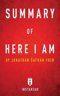 Summary of Here I Am: by Jonathan Safran Foer Includes Analysis