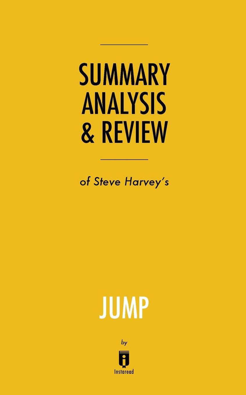Summary, Analysis & Review of Steve Harvey's Jump by Instaread