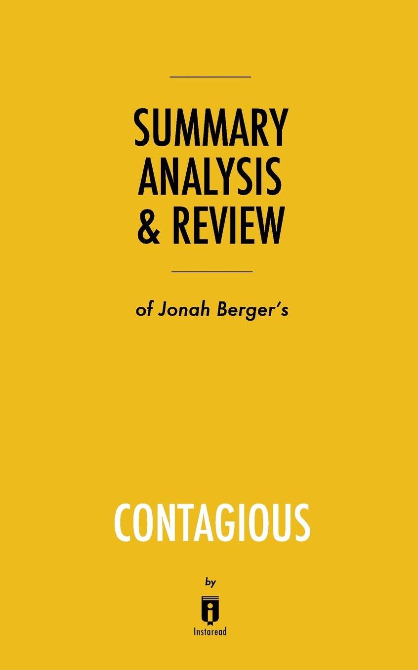 Summary, Analysis & Review of Jonah Berger's Contagious by Instaread