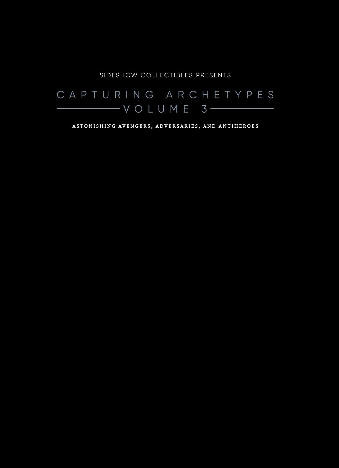 Sideshow Collectibles Presents: Capturing Archetypes, Volume 3: Astonishing Avengers, Adversaries, and Antiheroes