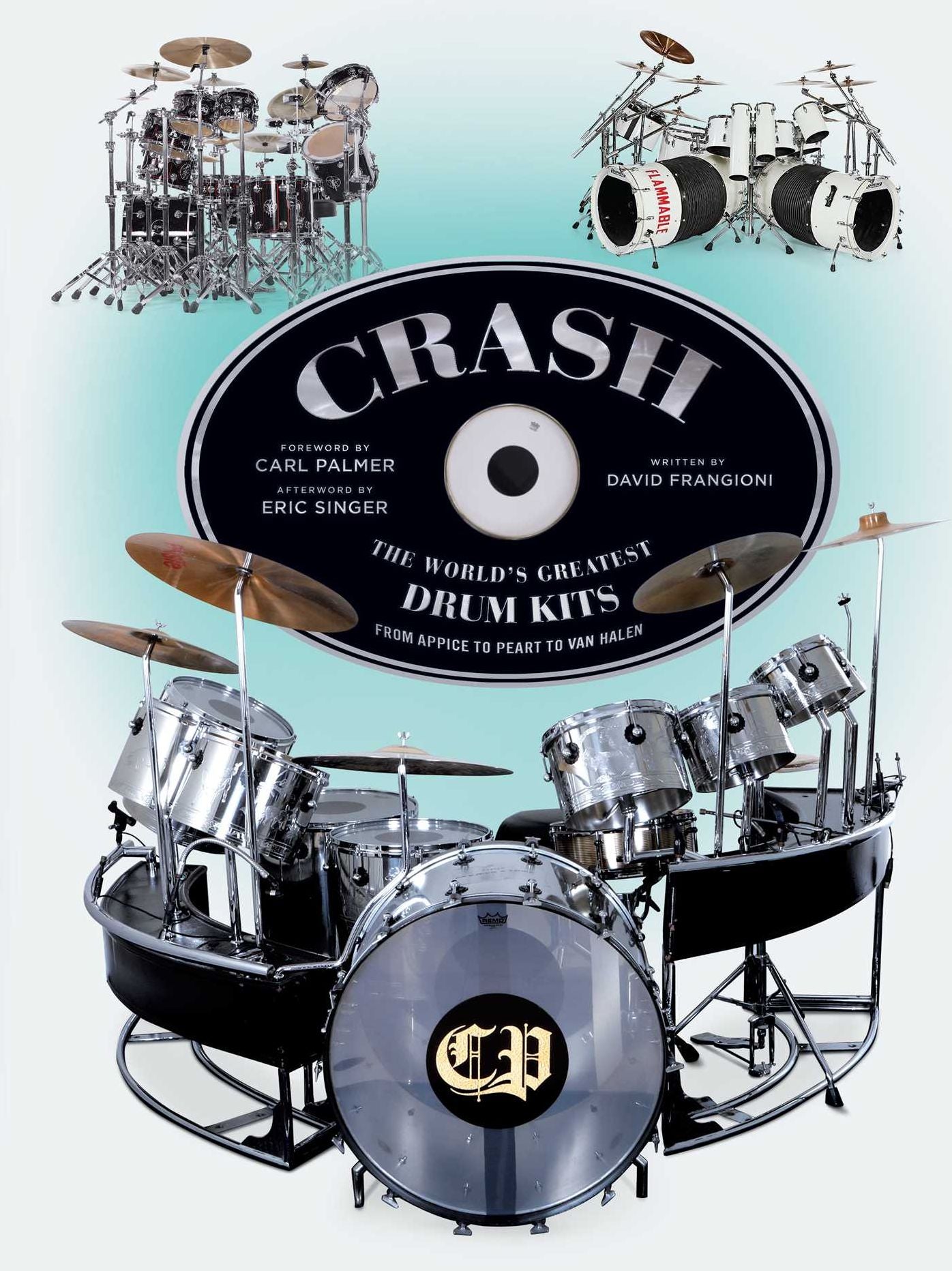 Crash: The World's Greatest Drum Kits from Appice to Peart to Van Halen