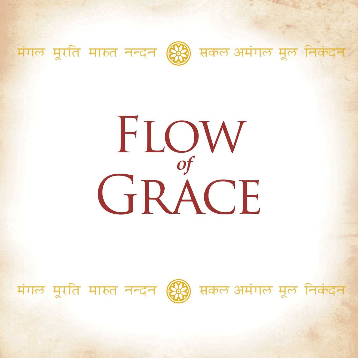 Flow of Grace: Chanting the Hanuman Chalisa (Revised Edition)