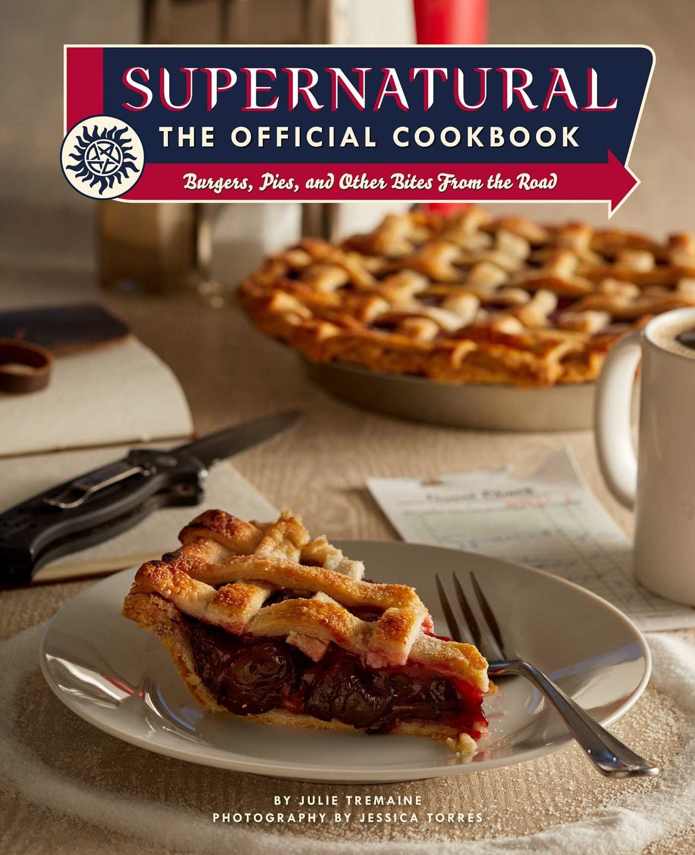 Supernatural the Official Cookbook : Burgers, Pies, and Other Bites from the Road