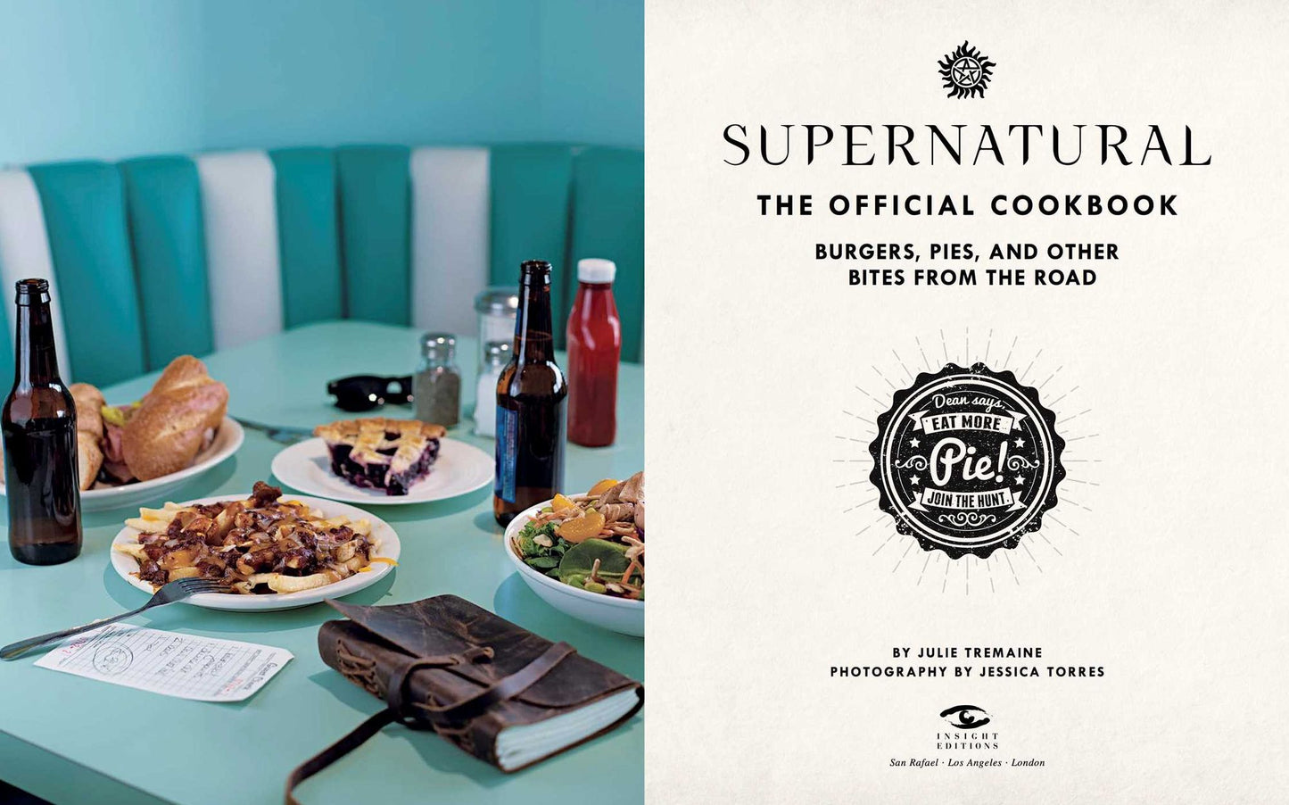 Supernatural the Official Cookbook : Burgers, Pies, and Other Bites from the Road