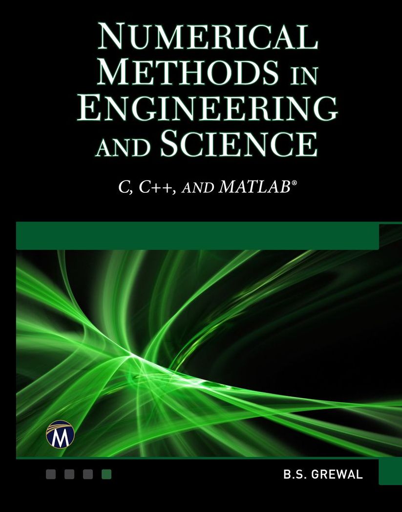 Numerical Methods in Engineering and Science: (c, C++, and Matlab)