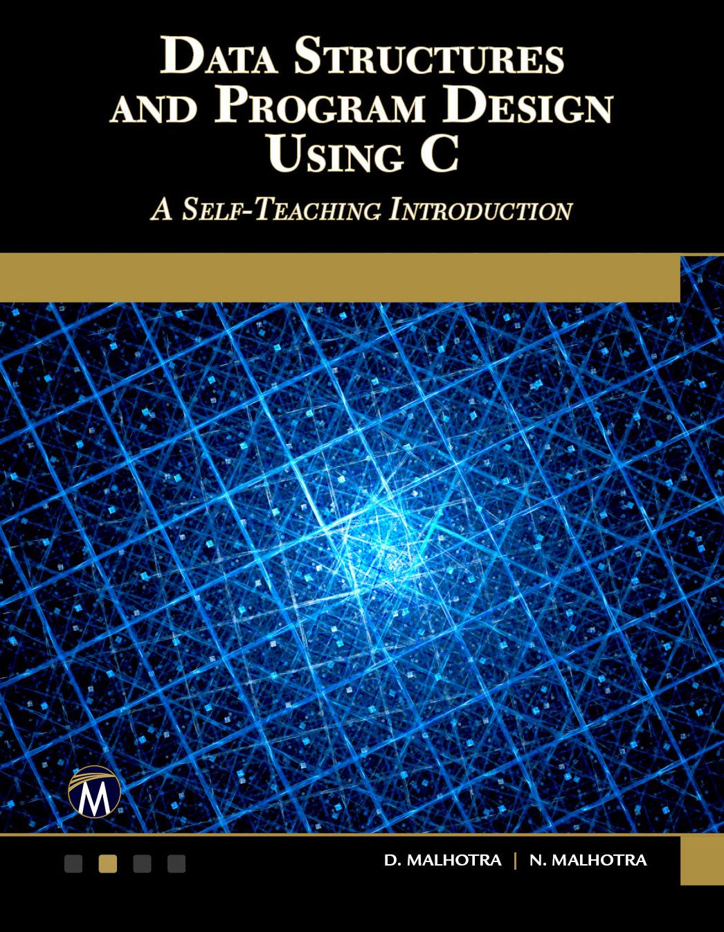 Data Structures and Program Design Using C: A Self-Teaching Introduction
