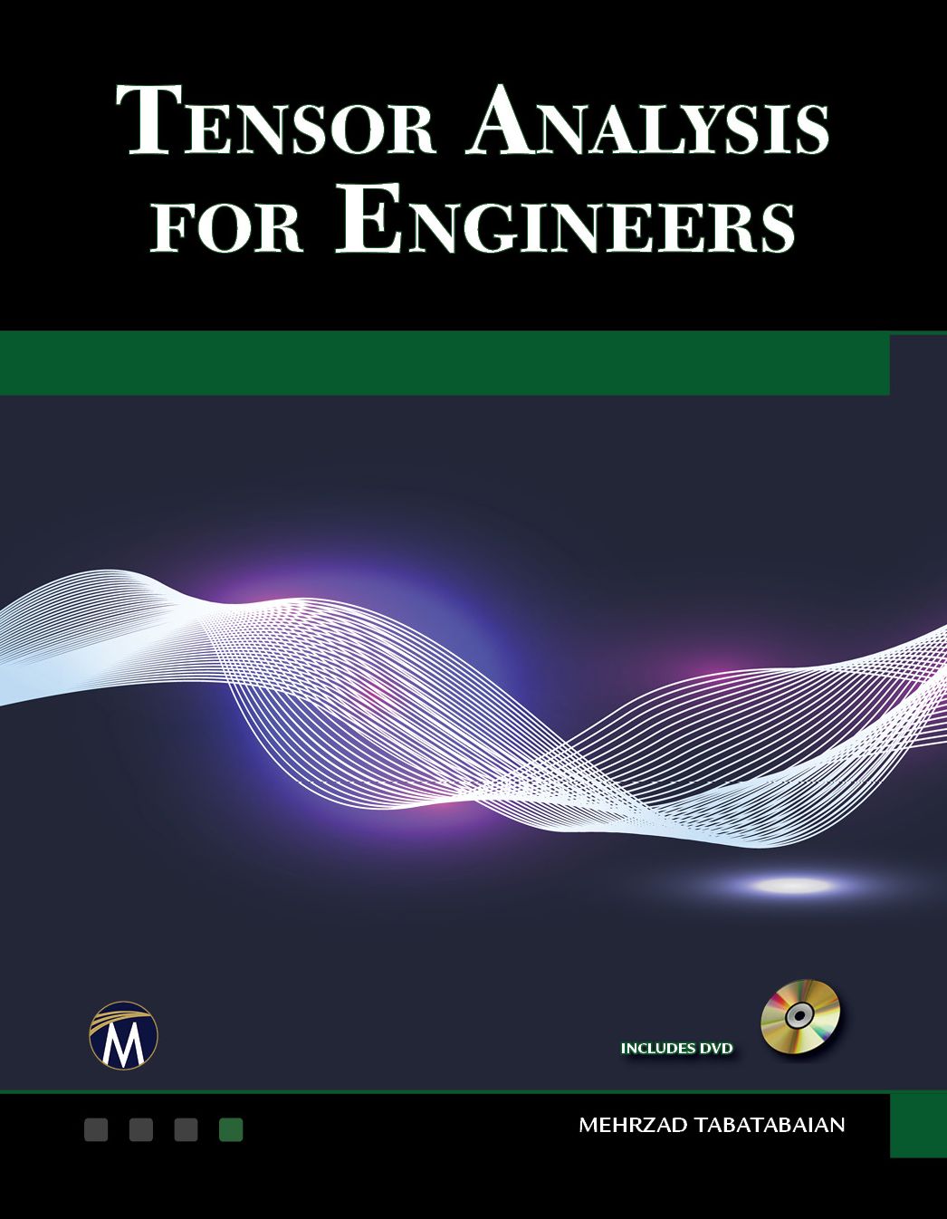 Tensor Analysis for Engineers: Transformations, Applications