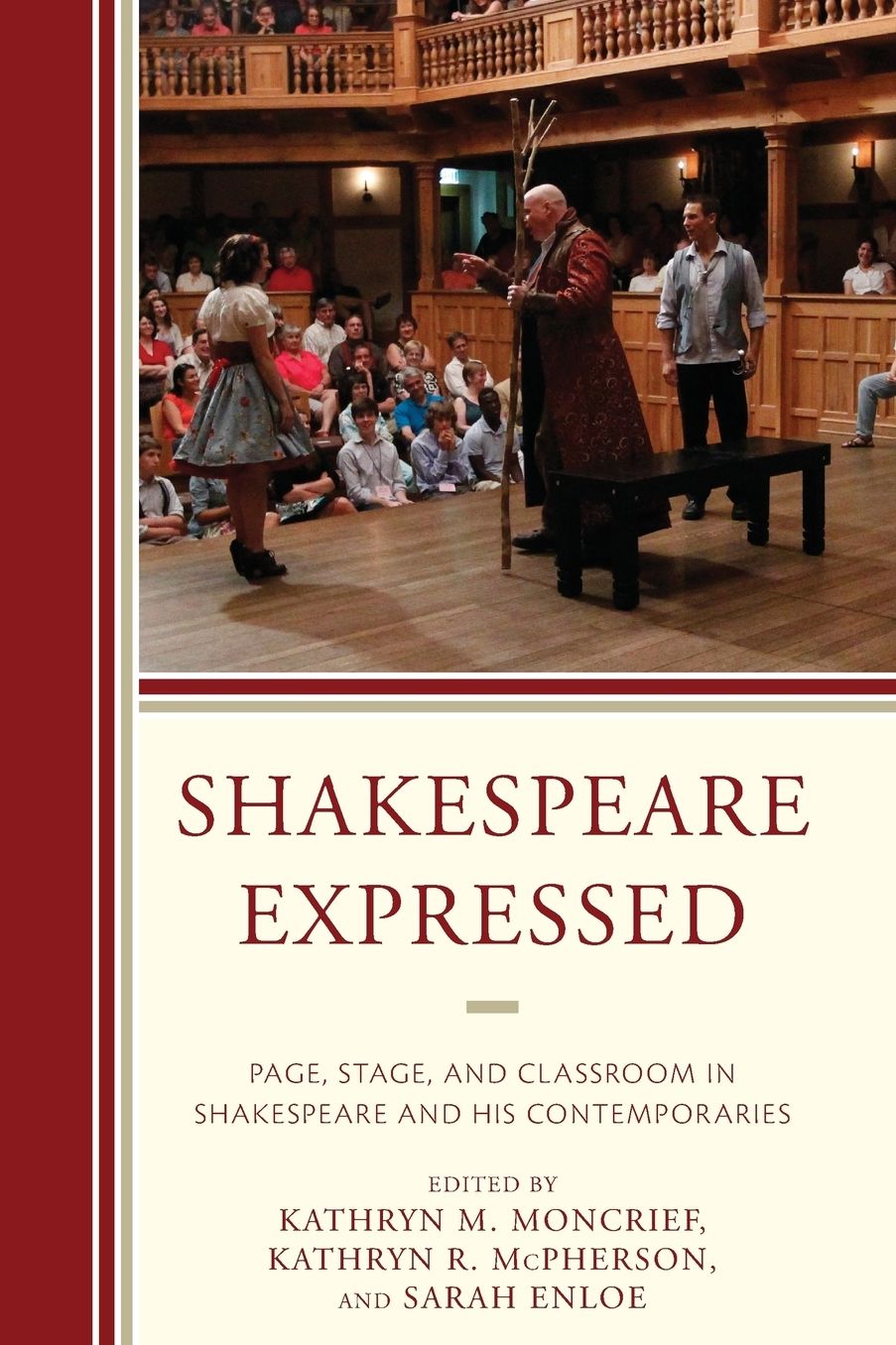 Shakespeare Expressed: Page, Stage, and Classroom in Shakespeare and His Contemporaries