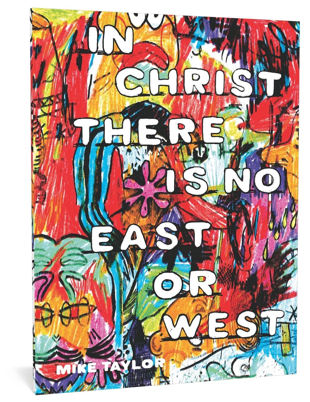 In Christ There Is No East Or West