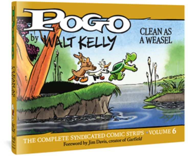 Pogo: The Complete Syndicated Comic Strips 6: Clean as a Weasel