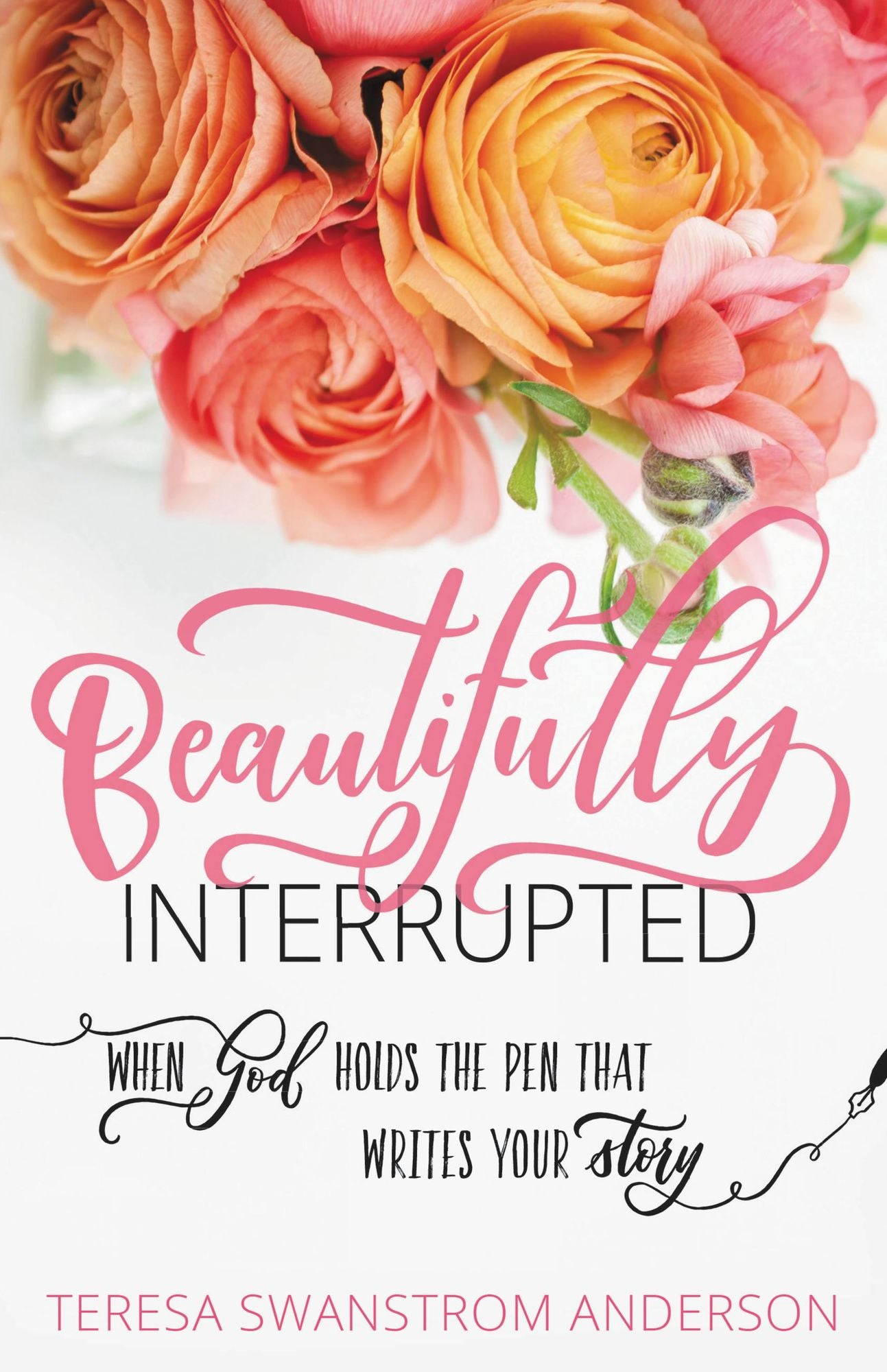 Beautifully Interrupted: Turning Your Plan Into His Story