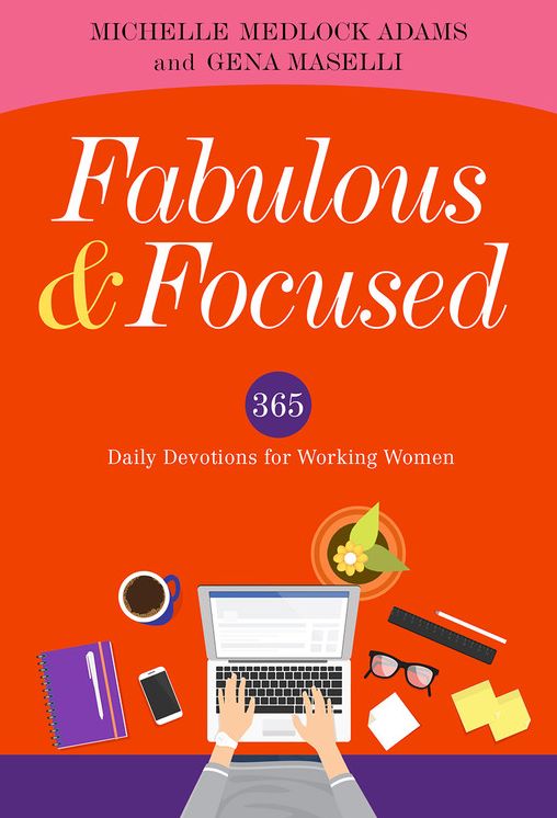 Fabulous and Focused: Daily Devotional for Women Who Work