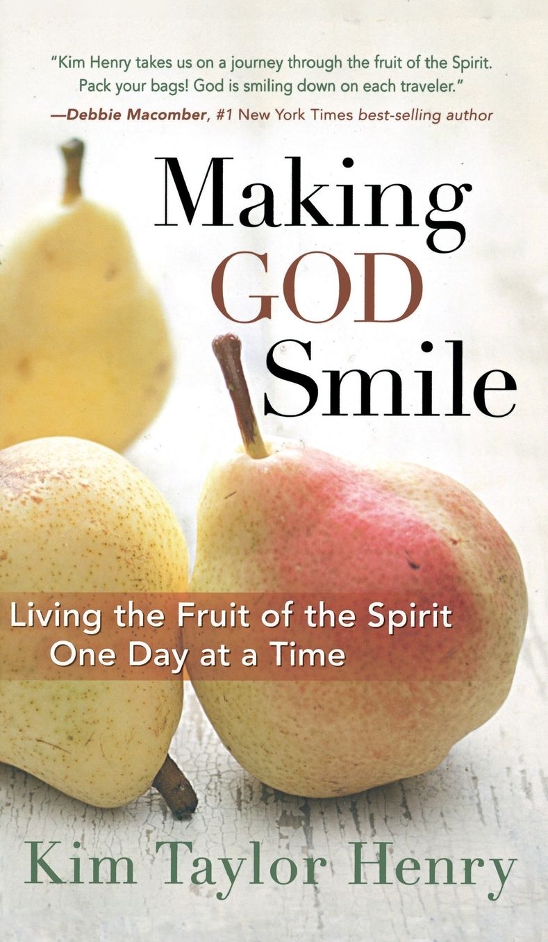 Making God Smile: Living the Fruit of the Spirit One Day at a Time