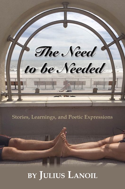 The Need to be Needed: Stories, Learnings, and Poetic Expressions