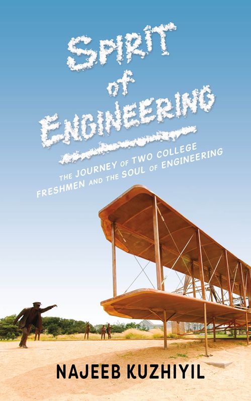 Spirit of Engineering: The Journey of Two College Freshmen and the Soul of Engineering