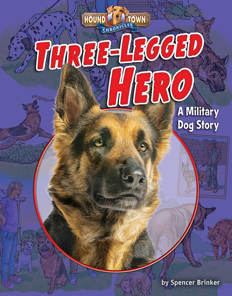 Three-Legged Hero: A Military Dog Stoary