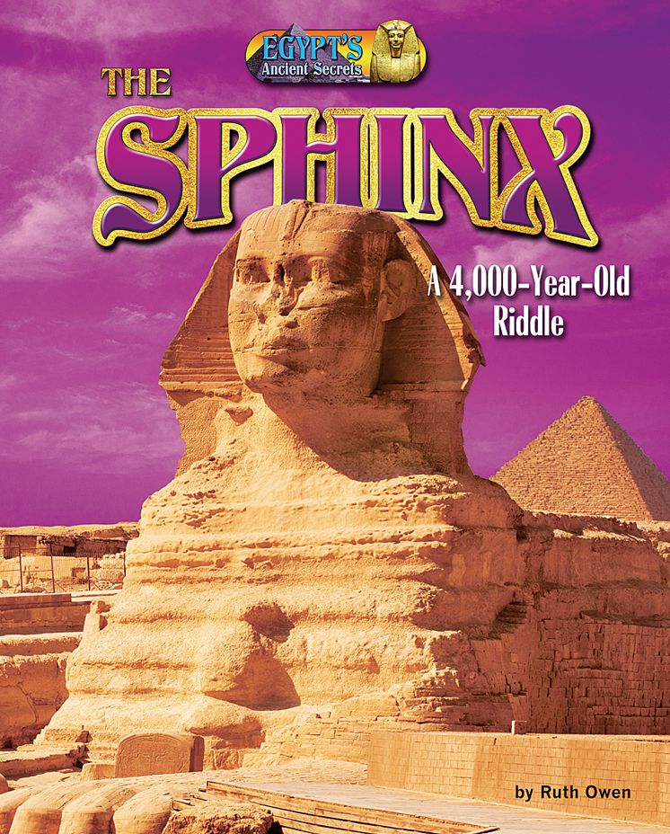 The Sphinx: A 4,000-Year-Old Riddle