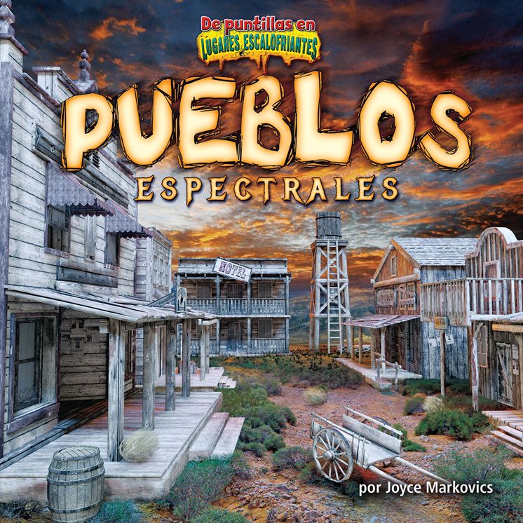 Pueblos Espectrales/Ghostly Towns