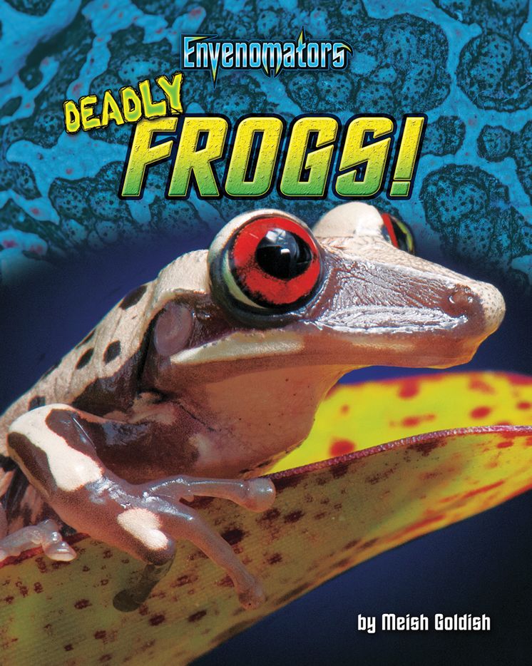 Deadly Frogs!
