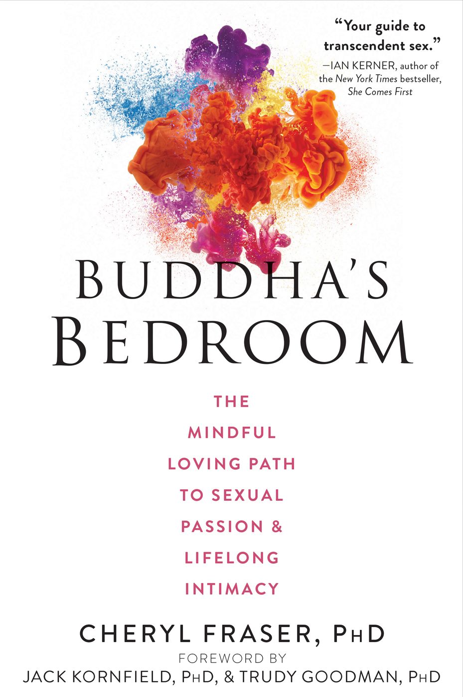 Buddha's Bedroom: Awaken Your Inner Lover with Science, Wisdom, and Mindfulness