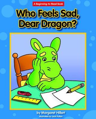 Who Feels Sad, Dear Dragon?
