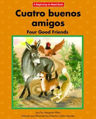 Cuatro Buenos Amigos/Four Good Friends