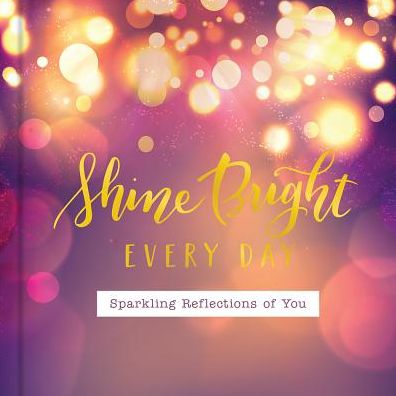 Shine Bright...everyday (in) courage art giftbook