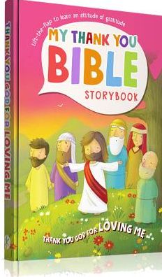 My Thank You Bible Storybook: Thank You God for Loving Me