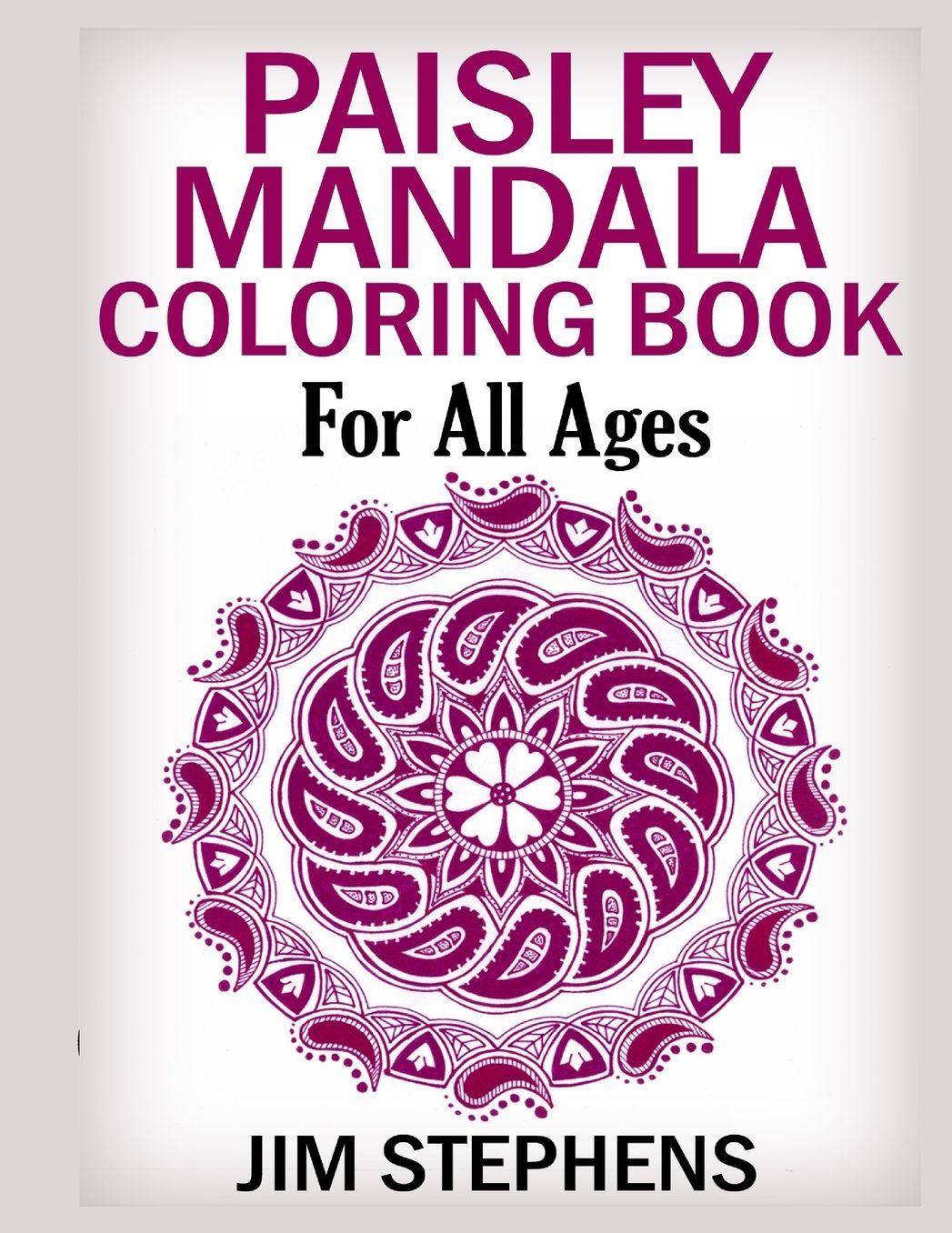 Paisley Mandala Coloring Book: For All Ages