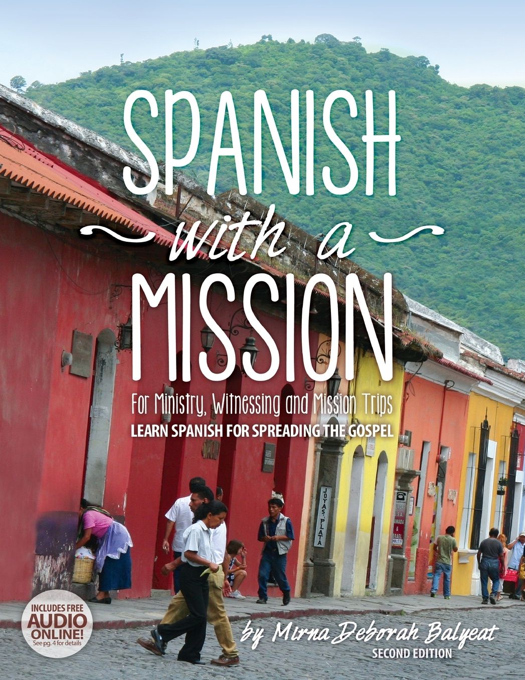 Spanish with a Mission: For Ministry, Witnessing, and Mission Trips Learn Spanish for Spreading the Gospel