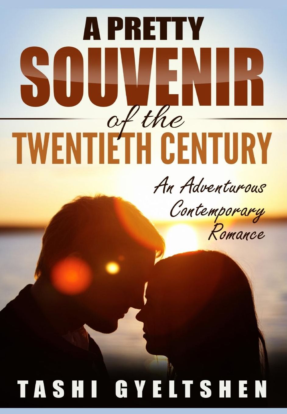 A Pretty Souvenir of the Twentieth Century: An Adventurous Contemporary Romance