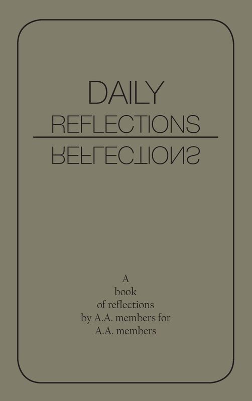 Daily Reflections: A Book of Reflections by A.A. Members for A.A. Members