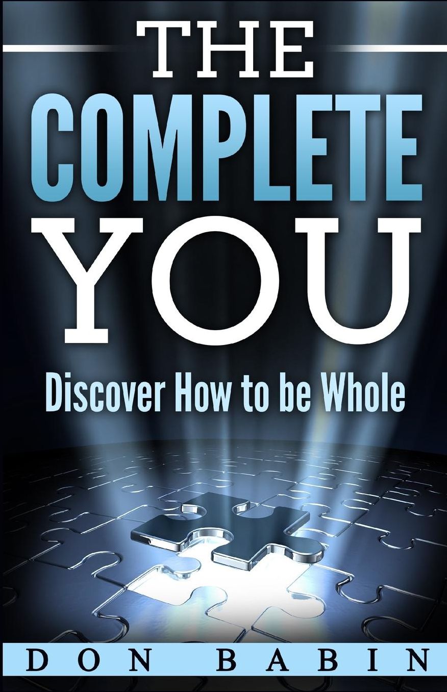 The Complete You: Discover How to Be Whole