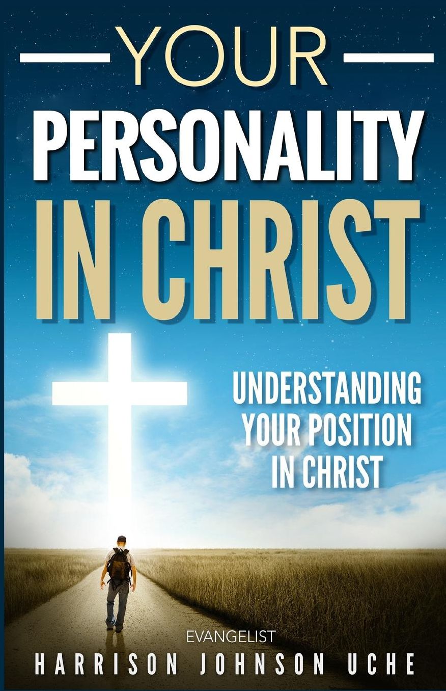 Your Personality In Christ: Understanding Your Position