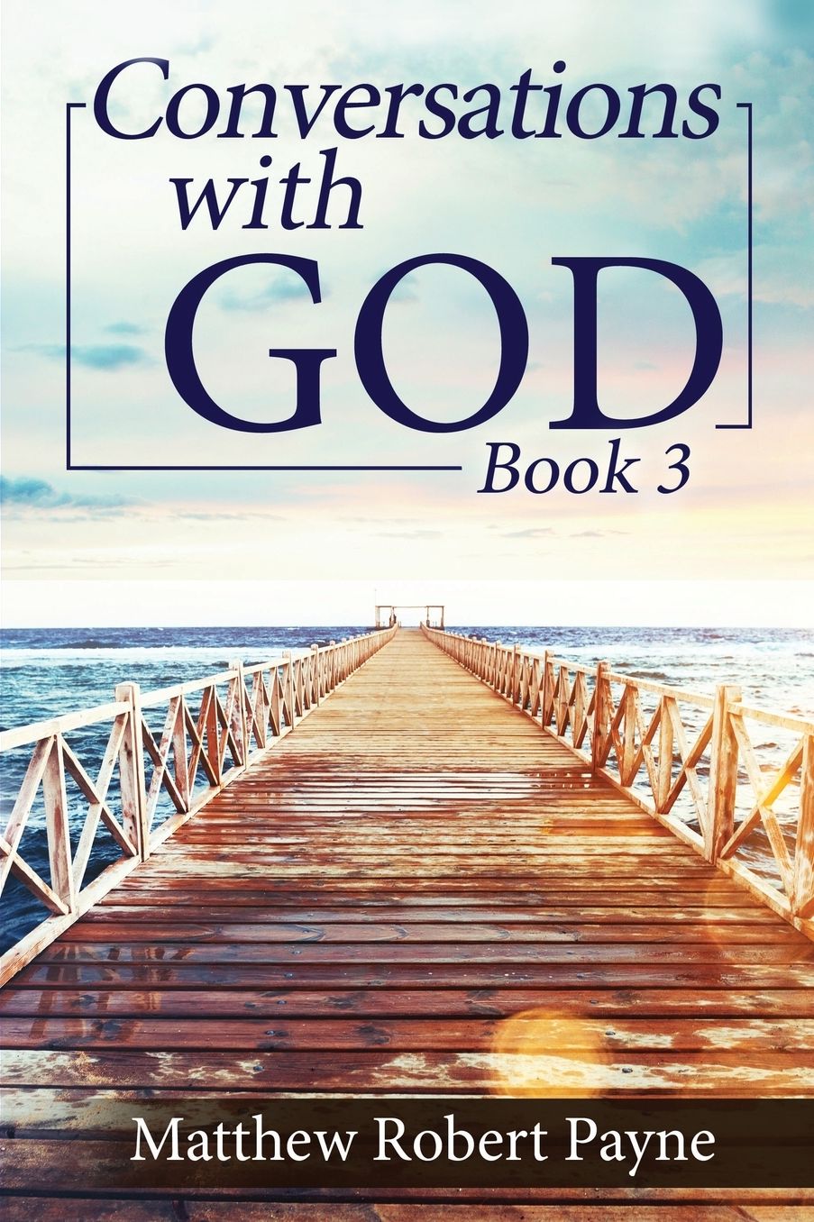 Conversations with God Book 3: Let's Get Real!