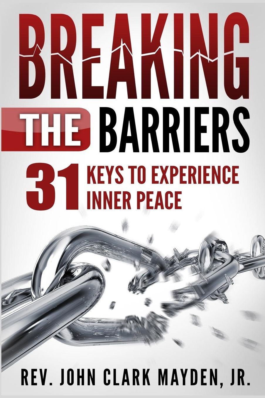 Breaking the Barriers: 31 Keys to Experience Inner Peace