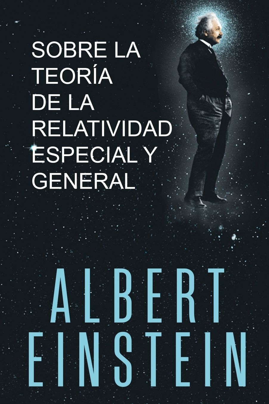 Sobre la Teorï¿½a de la Relatividad Especial y General