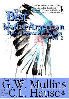 The Best Native American Myths, Legends, and Folklore Vol.2