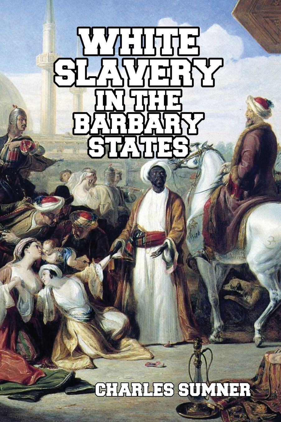 White Slavery in the Barbary States