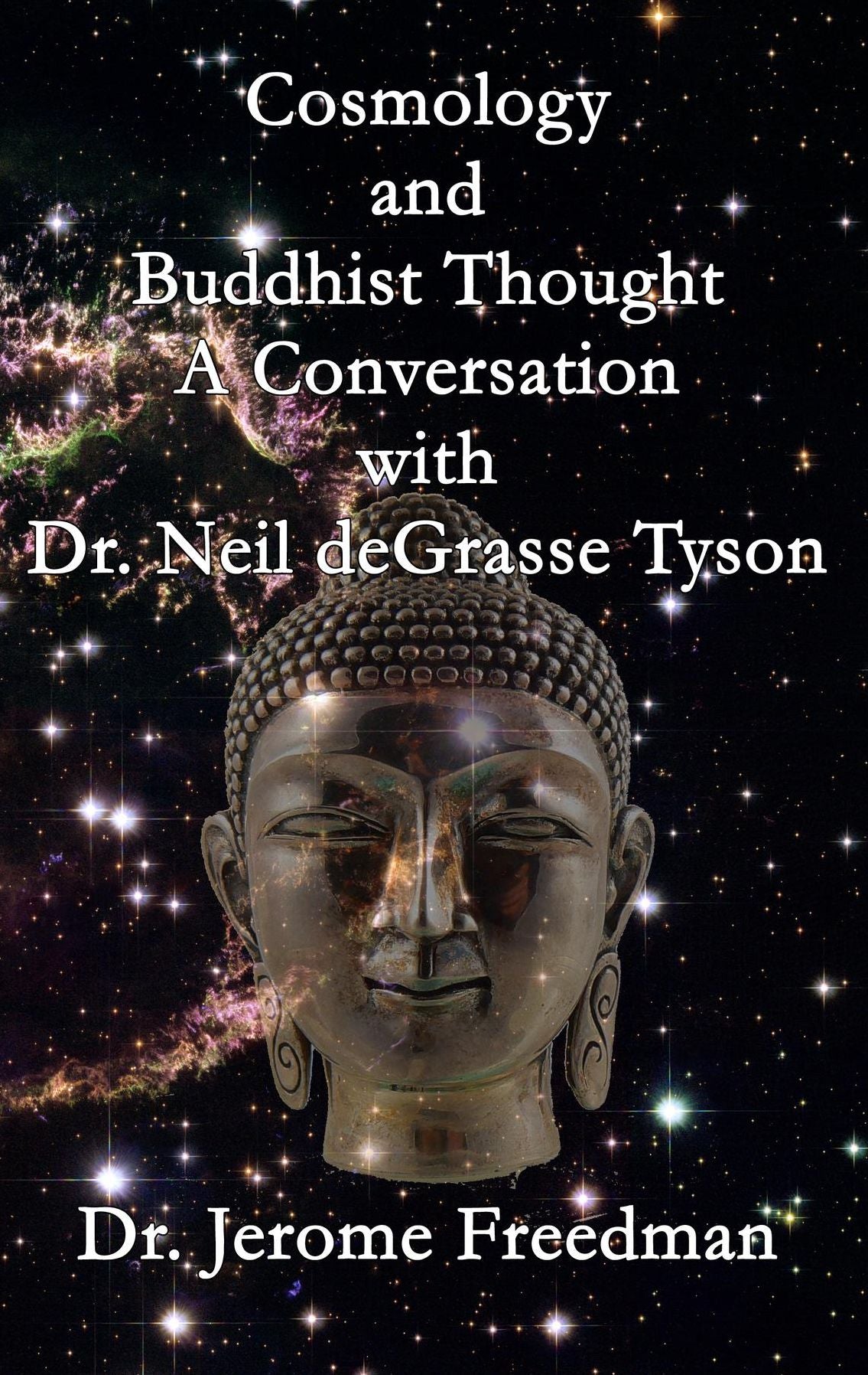 Cosmology and Buddhist Thought: A Conversation with Neil deGrasse Tyson
