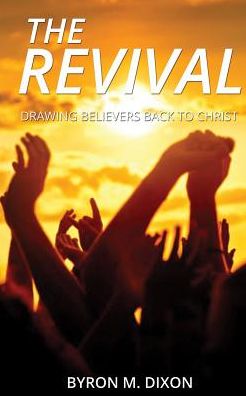 The Revival: Drawing Believers Back to Christ