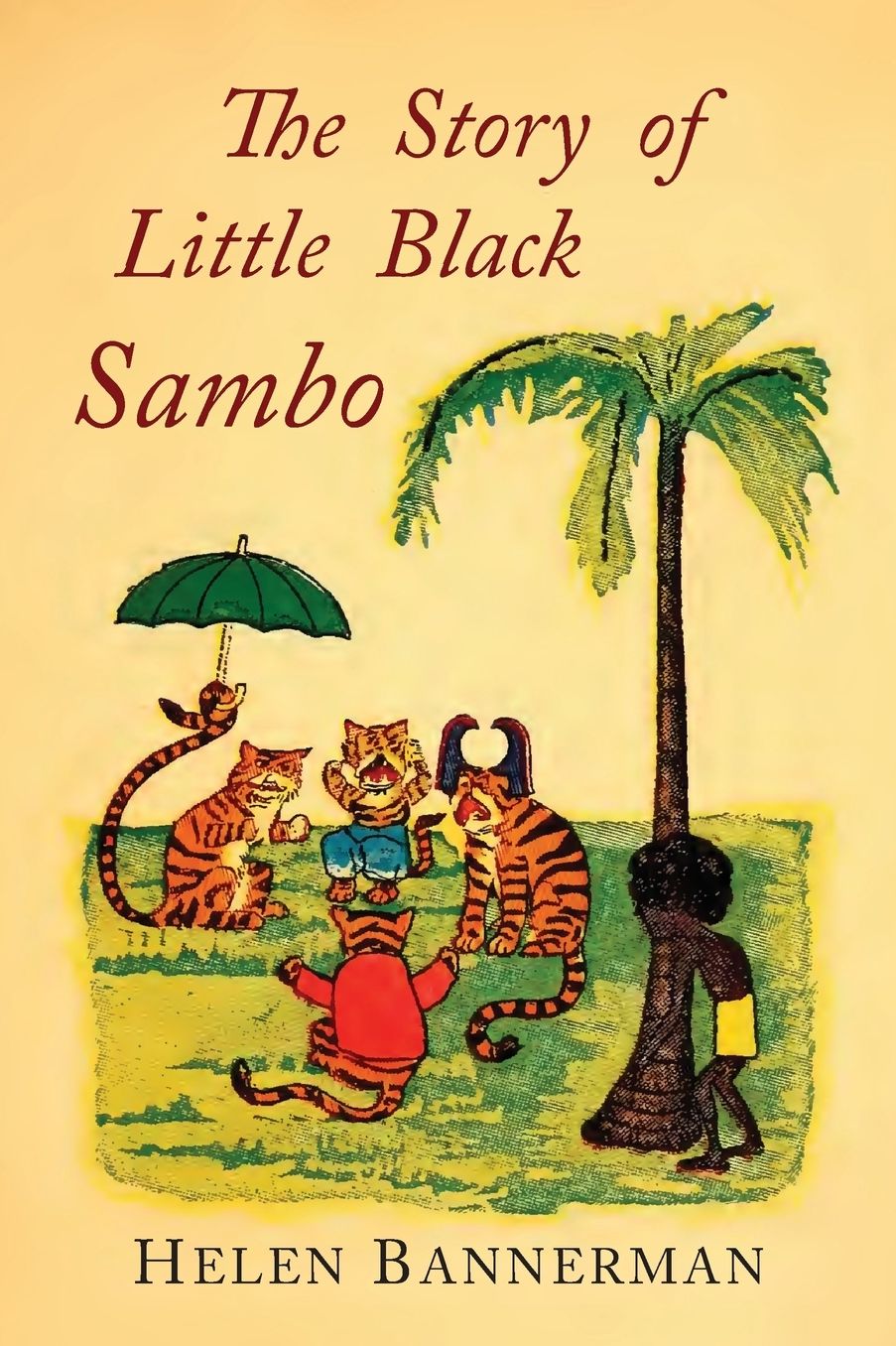 The Story of Little Black Sambo: Color Facsimile of First American Illustrated Edition