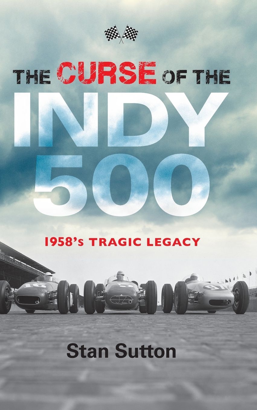 The Curse of the Indy 500: 1958's Tragic Legacy