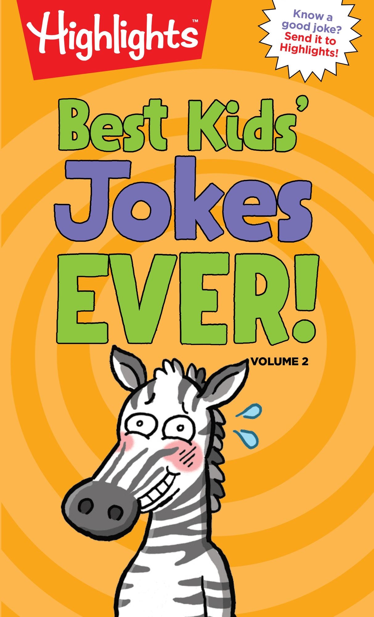 Best Kids' Jokes Ever! What's Black and White and Red All Over?: Jokes That Never Get Old