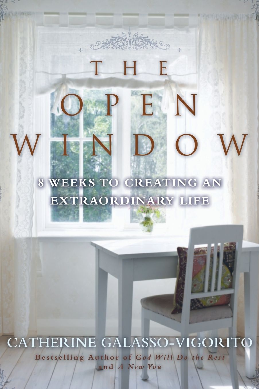 The Open Window: 8 Weeks to Creating an Extraordinary Life
